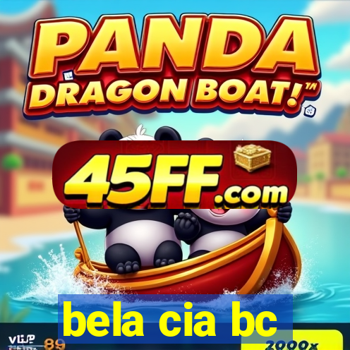 bela cia bc